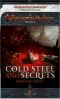 [Cold Steel and Secrets 01] • Cold Steel and Secrets · A Neverwinter Novella